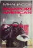 Pasaport American - Mihai Iacob - Roman
