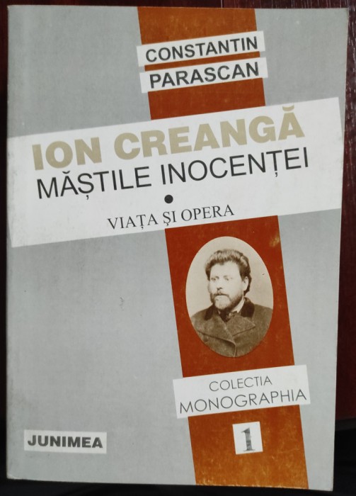 Ion Creangă, măştile inocenţei : viaţa şi opera