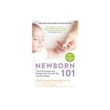 Newborn 101: Third Trimester and Postpartum Care for You and Your Baby - Secrets from Expert Baby Nurses