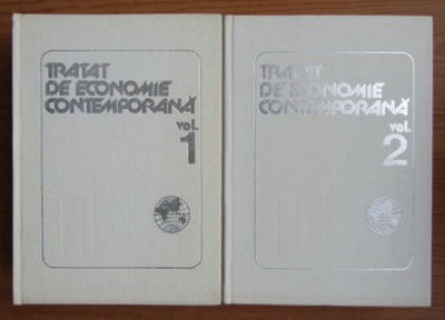 Tratat de economie contemporana (2 volume)/ aut. colectiv foto