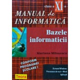 Manual de informatica. Bazele informaticii, clasa a XI-a - 1998 - Mariana Milosescu (K348)