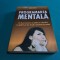 PROGRAMAREA MENTALĂ / ELDON TAYLOR / 2010 * 59