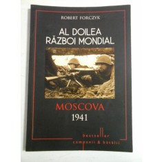 AL DOILEA RAZBOI MONDIAL -Moscova 1941 - ROBERT FORCZYK