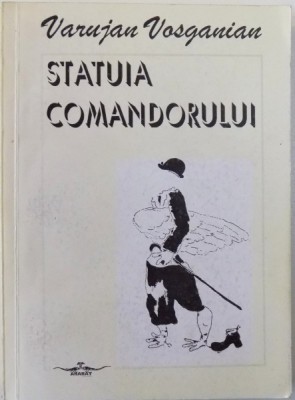STATUIA COMANDORULUI de VARUJAN VOSGANIAN , 1994 foto