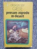 Precum zapada in desert - Alexander Giese, Roman Omar Khayyam, 285 pagini, Beletristica
