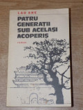 PATRU GENERATII SUB ACELASI ACOPERIS de LAO SHE , 1983