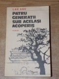 PATRU GENERATII SUB ACELASI ACOPERIS de LAO SHE , 1983