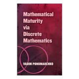 Mathematical Maturity Via Discrete Mathematics