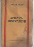Magyar Miniaturok - Karoly Josef - A szerzo sajat kiadasa - Arad, 1926
