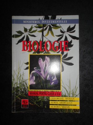 Gheorghe Mohan, Aurel Ardelean - Biologie. Manual pentru clasa a V-a (1997) foto