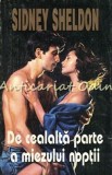 De Cealalta Parte A Miezului Noptii - Sidney Sheldon, Editura Miron, 1994, Roman, 509 pagini, Bucuresti