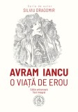 Avram Iancu. O viață de erou