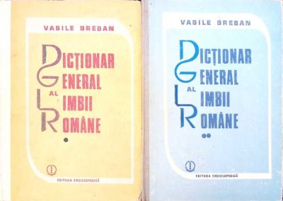 DICTIONAR GENERAL AL LIMBII ROMANE VOL.1-2-VASILE BREBAN-271299 foto
