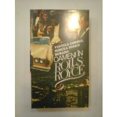 OAMENI IN ROLLS-ROYCE (roman) - Vintila CORBUL * Mircea Eugen BURADA
