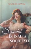 Sophie Irwin - Scandal in inalta societate