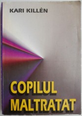 Copilul maltratat ? Kari Killen (coperta putin uzata) foto