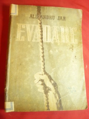 Alexandru Jar- Evadare - Prima Ed. 1949 Ed.de Stat ,267 pag.,coperta Perahim foto