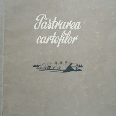PASTRAREA CARTOFILOR - GH. PRODAN, M. DUMITRESCU ( EDITIA 1956)