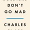 Soldiers Don&#039;t Go Mad: A True Story of Friendship, Poetry, and Mental Illness During the First World War