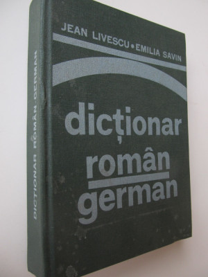 Dictionar Roman German - Jean Livescu , Emilia Savin foto