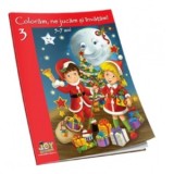 Coloram, ne jucam si invatam! Carte de colorat vol. 3