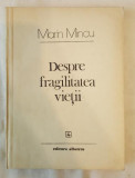 Marin Mincu - Despre fragilitatea vietii