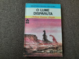 ARTHUR CONAN DOYLE - O LUME DISPARUTA (1985, editie cartonata)