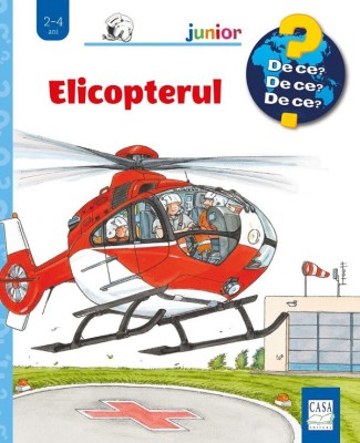 Elicopterul ( De Ce? 2-4 Ani ), Andrea Erne - Editura Casa foto