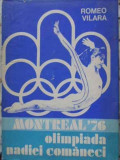 Montreal &#039;76 - Olimpiada Nadia Comaneci, Romeo Vilara, Sport-Turism 1977, Carte sport, 274 pagini, Stare buna