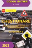 Chestionare pentru obTinerea permisului de conducere auto. Categoria B (resigilat) - Editura Altele