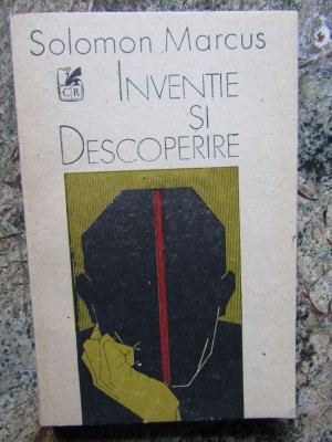 Solomon Marcus INVENTIE SI DESCOPERIRE foto