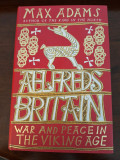 Cumpara ieftin Aelfred&#039;s Britain. War and Peace in the Viking Age, Hardcover, 2020