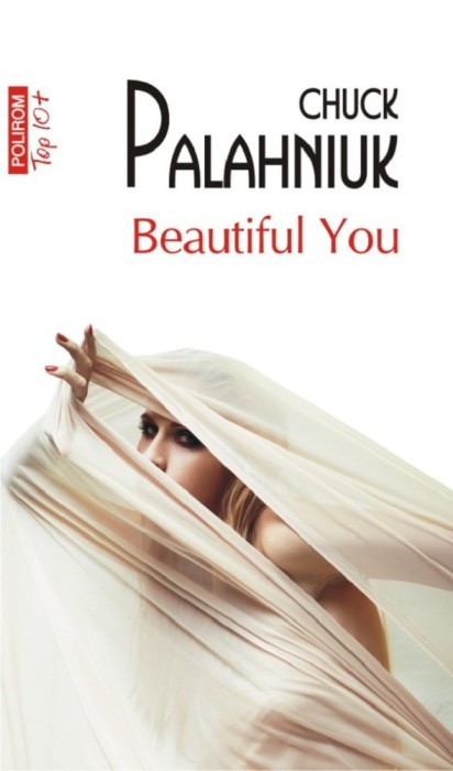 Beautiful You (Top 10), Chuck Palahniuk - Editura Polirom
