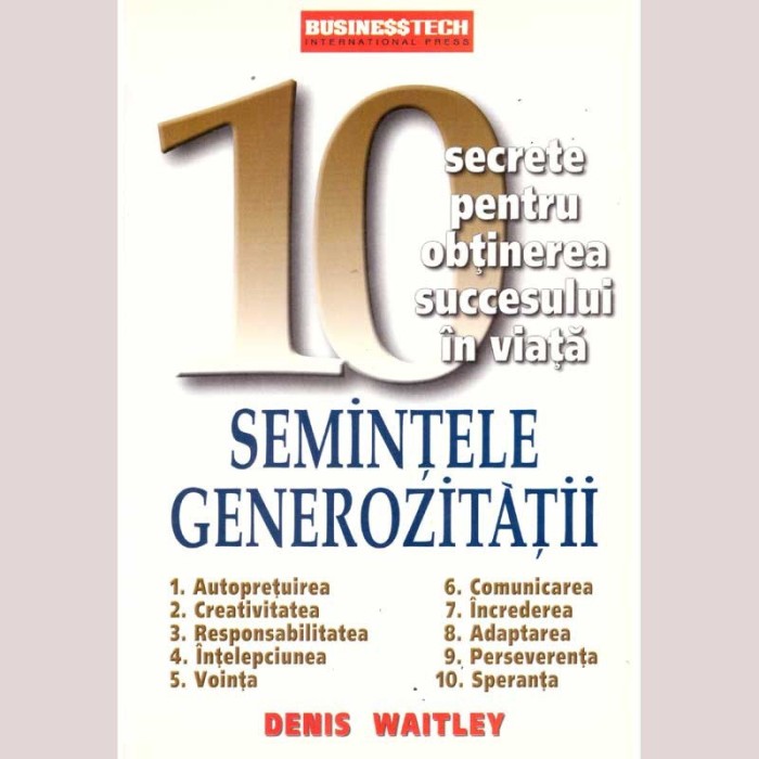 Denis Waitley - Semintele generozitatii - 10 secrete pentru