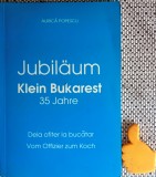 Aurica Popescu Jubilaum Klein Bukarest 35 Jahre De la ofiter la bucatar autograf