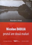 Prutul are doua maluri - Nicolae Dabija, Vicovia, 2012, Roman, Beletristica, 284 pagini