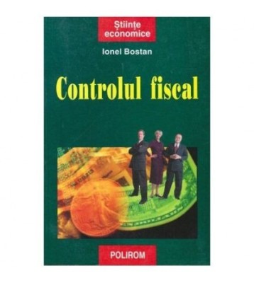 Ionel Bostan - Controlul fiscal - 104329 foto