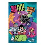 Teen Titans go! roll with it!