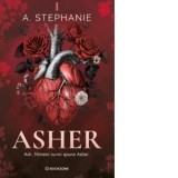 Asher. Volumul 1: Ash. Nimeni nu-mi spune Asher - A. Stephanie