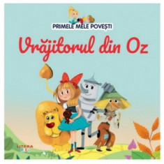 Primele mele povesti. Vrajitorul din Oz