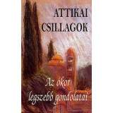 Attikai Csillagok - Az &oacute;kor legszebb gondolatai - Az &oacute;kor legszebb gondolatai