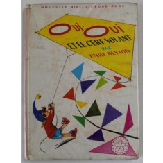 OUI - OUI ET LE CERF- VOLANT par ENID BLYTON , illustrations de JEANNE HIVES , 1967