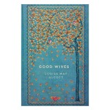 Cumpara ieftin Good Wives (Timeless Classics: Cranford Collection)