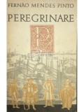 Fernao Mendes Pinto - Peregrinare (Editia: 1974)