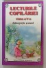 LECTURILE COPILARIEI , CLASA A - V -A , BIBLIOGRAFIE SCOLARA , ANII &#039;90