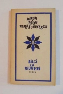 B&amp;icirc;lci Balci la R&amp;icirc;ureni raureni/ Miron-Radu Paraschivescu princeps foto