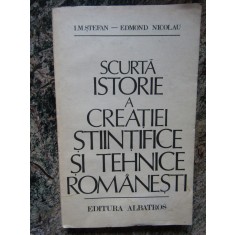 Scurta istorie a creatiei stiintifice si tehnice romanesti- I.M.Stefan E Nicolau