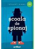 Cumpara ieftin Scoala De Spionaj 1, Stuart Gibbs - Editura Art