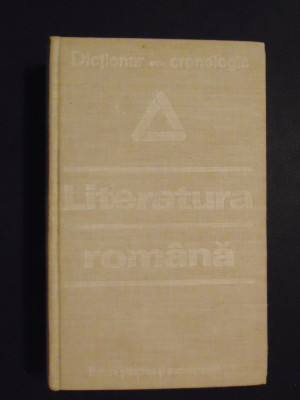 Literatura romana Dictionar cronologic-Mircea Anghelescu, Dorina Grasoiu, Emil Manu, Nicolae Mecu foto