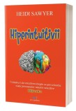 Hiperintuitivii - Paperback brosat - Heidi Sawyer - Act și Politon